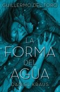 La forma del agua (Guillermo del Toro) de Guillermo del Toro
