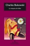 La máquina de follar de Charles Bukowski