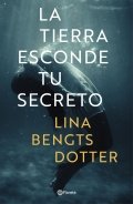 La tierra esconde tu secreto de Lina Bengtsdotter