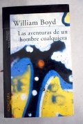 Las aventuras de un hombre cualquiera de William Boyd