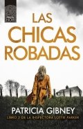 Las chicas robadas de Patricia Gibney