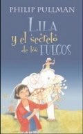 Lila y el secreto de los fuegos de Philip Pullman