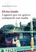 Lugares que no quiero compartir con nadie de Elvira Lindo