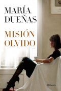 Misión Olvido de María Dueñas