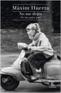 No me dejes (Ne me quitte pas) de Máximo Huerta