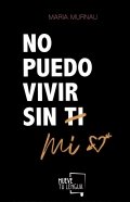 No puedo vivir sin mí de María Murnau