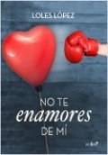 No te enamores de mí de Loles López