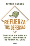 Refuerza tus defensas de Álvaro Vargas