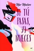 Si tú pasas, yo nueces de Mar Montoro