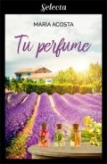 Tu perfume de María Acosta