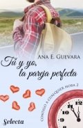 Tú y yo, la pareja perfecta de Ana E. Guevara