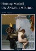 Un ángel impuro de Henning Mankell