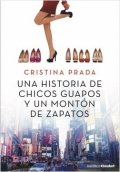 Una historia de chicos guapos y un montón de zapatos de Cristina Prada