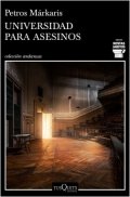 Universidad para asesinos de Petros Márkaris