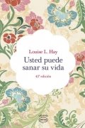 Usted puede sanar su vida de Louise Hay