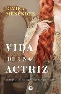 Vida de una actriz de Elvira Menéndez
