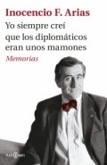 Yo siempre creí que los diplomáticos eran unos mamones de Inocencio Arias