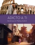 Adicto a ti de Verónica A. Fleitas Solich
