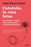 Cataluña, la ruta falsa de Josep Ramon Bosch