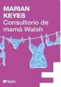Consultorio de mamá Walsh de Marian Keyes