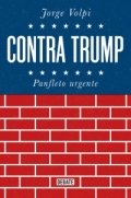 Contra Trump de Jorge Volpi
