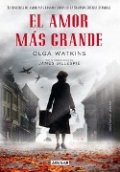 El amor más grande (Olga Watkins y James Gillespie) de Olga Watkins
