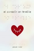 El corazón en braille de Pascal Ruter