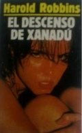 El descenso de Xanadú de Harold Robbins