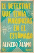 El detective que tenía mariposas en el estómago de Alfredo Álamo Marzo