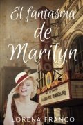 El fantasma de Marilyn de Lorena Franco