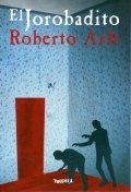 El jorobadito de Roberto Arlt
