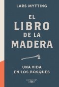 El libro de la madera de Lars Mytting