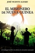 El misionero de Nueva Guinea de José Vicente Alfaro