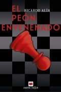 El peón envenenado de Ricardo Alía