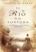 El río de la fortuna de Elizabeth Haran