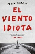 El viento idiota de Peter Kaldheim