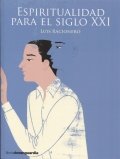 Espiritualidad para el siglo XXI de Luis Racionero