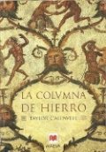 La columna de hierro. Cicerón y el esplendor del imperio romano de Taylor Caldwell