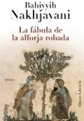 La fábula de la alforja robada de Bahiyyih Nakhjavani