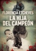La hija del campeón de Florencia Etcheves