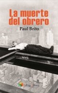La muerte del obrero de Paul Brito