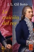 La traición del rey de José Luis Gil Soto