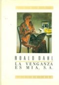 La venganza es mía, S.A de Roald Dahl