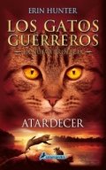 Los gatos guerreros. Atardecer de Erin Hunter