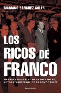 Los ricos de Franco de Mariano Sánchez Soler