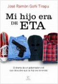 Mi hijo era de ETA de José Ramón Goñi Tirapu