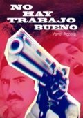 No hay trabajo bueno de Yanet Acosta