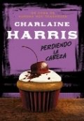 Perdiendo la cabeza de Charlaine Harris