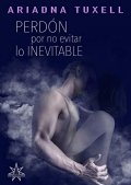 Perdón por no evitar lo inevitable de Ariadna Tuxell