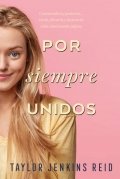 Por siempre unidos de Taylor Jenkins Reid